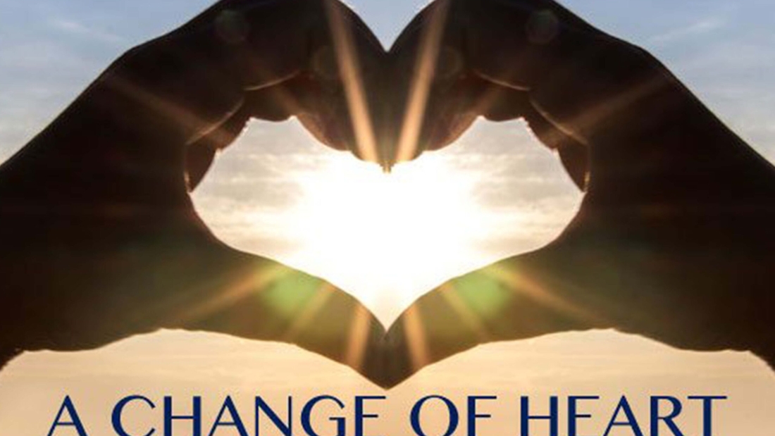 WE ALL NEED A CHANGE OF HEART